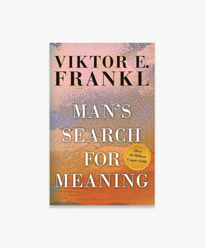 Man's Search for Meaning